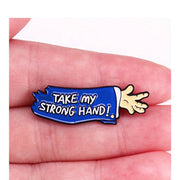 "Take my strong hand!" Halloween horror arm brooch badge Perfect for Pin Collectors