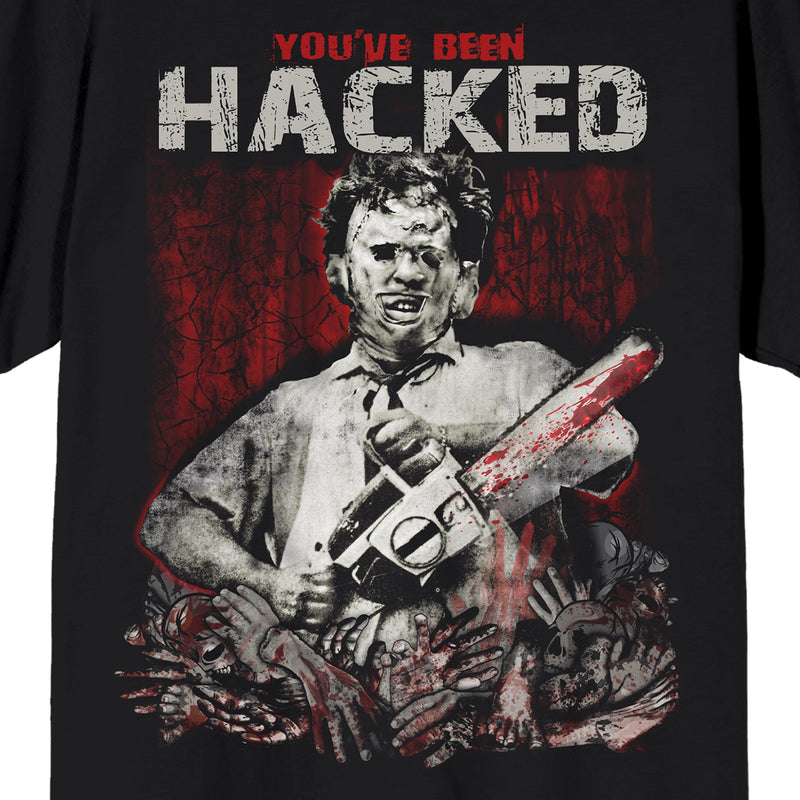 Texas Chainsaw Massacre Leatherface Youve Been Hacked T-shirt
