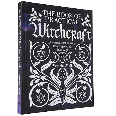 Book of Practical Witchcraft: Compendium of Spells, Rituals