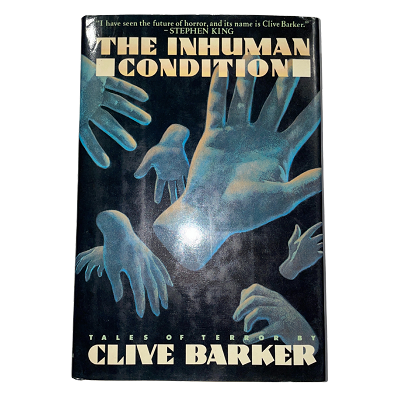 The Inhuman Condition Clive Barker Autographed Hardcover Book