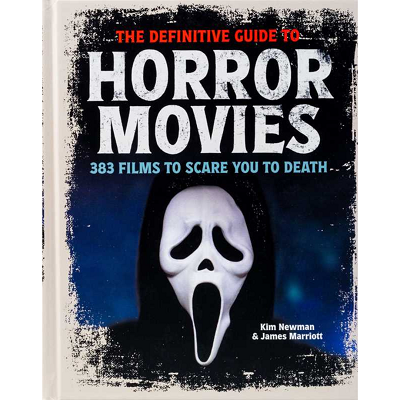Definitive Guide To Horror Movies By Kim Newman