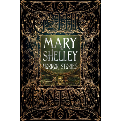 Mary Shelley Horror Stories (Gothic Fantasy)