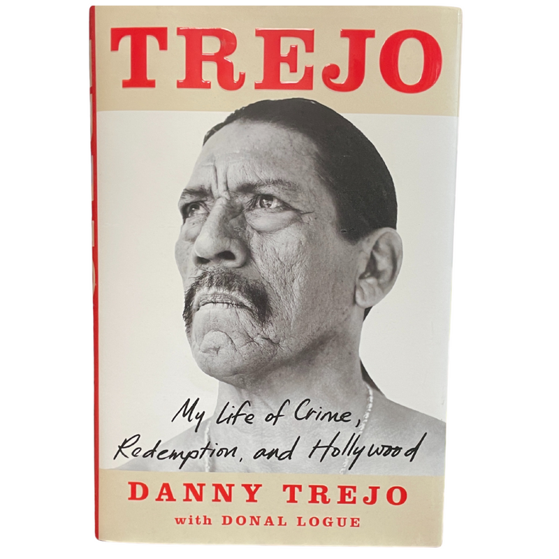 Trejo: My Life of Crime, Redemption, and Hollywood Signed Autographed Hardcover
