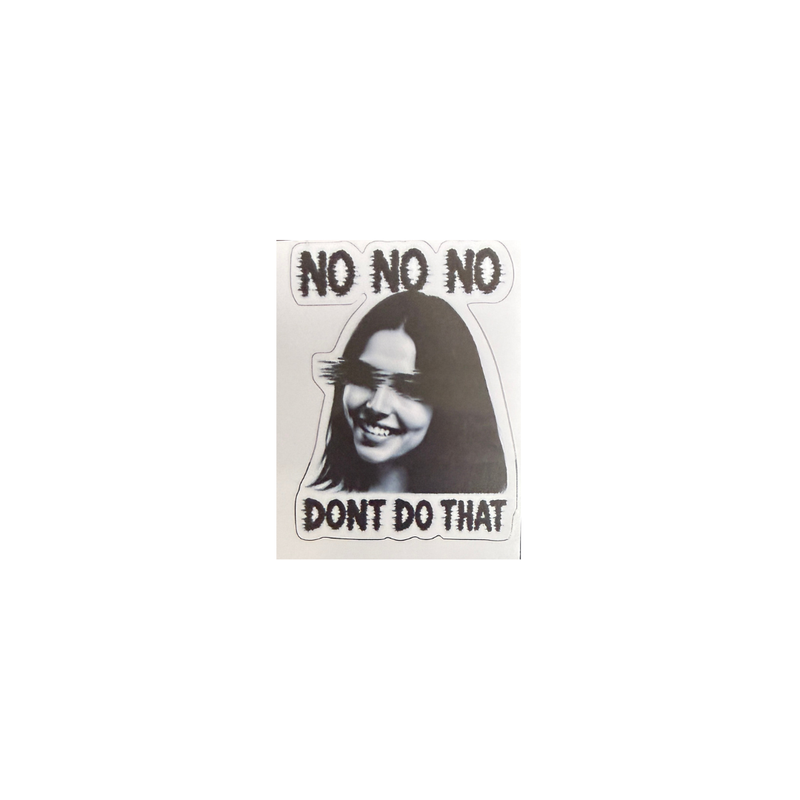 Obsession No No No Don't Do That Self Adhesive Sticker