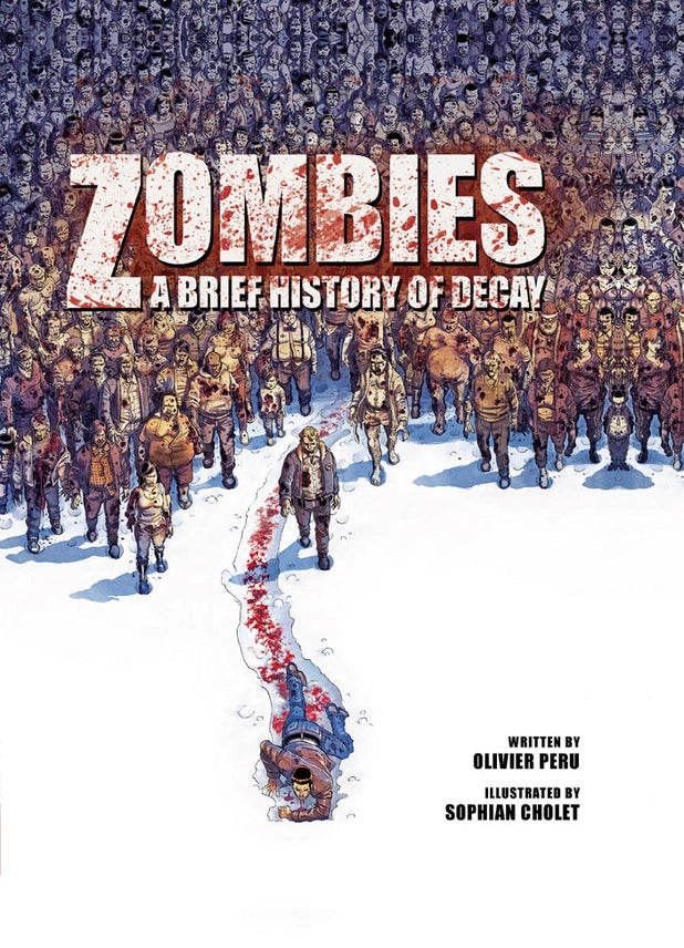 Zombies A Brief History of Decay Hardcover Book